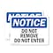 Signmission Do Not Remove Do Not Enter OSHA Notice Sign, Plastic, 10in W x 7in L, 2PK OS-2PACK-NS-P-710-L-11349 - alternate 1